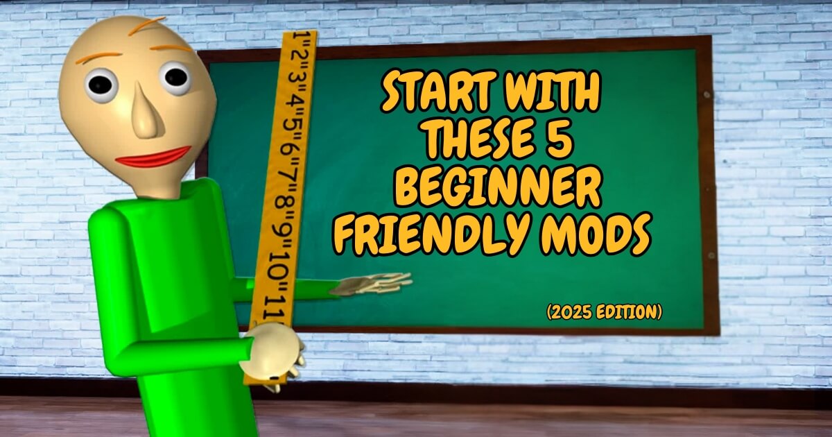 New to Baldi’s Basics? Start with These 5 Beginner-Friendly Mods (2025 Edition)